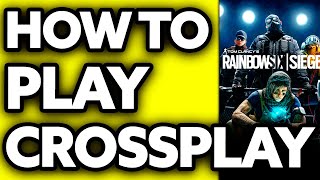 How To Play Crossplay on Rainbow Six Siege 2024 [upl. by Cartwright149]