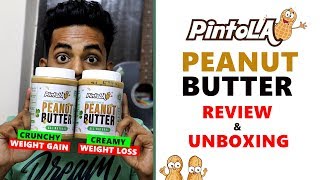 PINTOLA PEANUT BUTTER  Weight Gain or Loss    Review amp Unboxing  Pratik Srivatava [upl. by Danna912]