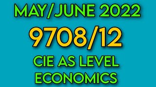 CIE AS LEVEL ECONOMICS  970812 MAYJUNE 2022 [upl. by Marola690]