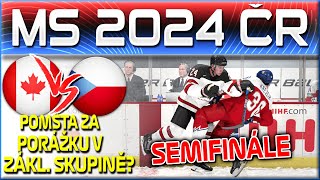 Semifinálová Bitva s Kanadou Pomsta za Skupinu  KANADA  ČESKO MS 2024  NHL 24 CZ Lets Play [upl. by Atnoved]