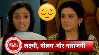 Bhagya Lakshmi Neelam Is Angry With Lakshmi Rishi Supports Lakshmi  SBB [upl. by Ekyt]