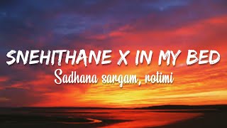 SNEHITHANE x IN MY BEDquotRemixquotEnglish Lyrics Tik Tok Song ❤️ [upl. by Adlin]