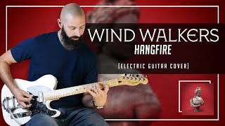 Wind Walkers  Hangfire  Michael Martin Guitar Cover [upl. by Rehtae]