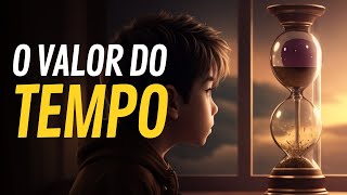 O valor do tempo  A importância de viver cada instante da vida [upl. by Raybourne]