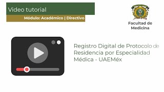 Tutorial Fac de Medicina  Registro de Protocolo de Residencia por Especialidad Médica – UAEMéx [upl. by Lerret223]