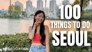 TOP 100 Things to do in SEOUL  KOREA TRAVEL GUIDE [upl. by Milan]