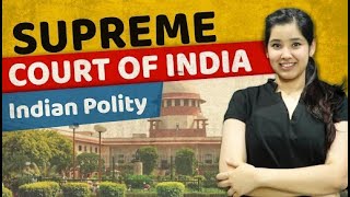 Understand Supreme Court of India  Indian Constitution  Article 124147 [upl. by Nolram503]