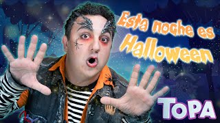 TOPA 🎃 ESTA NOCHE ES HALLOWEEN Official Video [upl. by Dlanar]