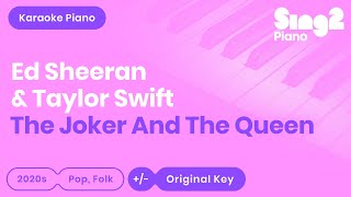 Ed Sheeran Taylor Swift  The Joker And The Queen Karaoke Piano [upl. by Alby]