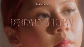 Nadin Amizah  Berpayung Tuhan Official Lyric Video [upl. by Rexferd]