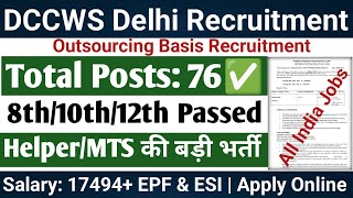 DCCWS New Delhi Recruitment 2024  HelperMTS Vacancies out  8th10th pass fresher [upl. by Narmak]