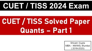 CUET  TISS 2024 Exam CUET TISS Quants Past Year Questions  Part 1  Mission TISS Mumbai [upl. by Annaitsirk501]