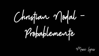 Christian Nodal  Probablemente LyricsLetra [upl. by Baxy]