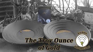 The Troy Ounce of Gold [upl. by Ainigriv]