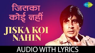 Jiska Koi Nahin  जिसका कोई नहीं  Manna Dey  Laawaris  Amitabh Bachchan  Old Evergreen Song [upl. by Robena982]