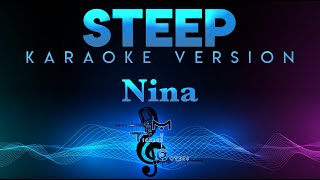 Nina  Steep KARAOKE [upl. by Oniliuqnart]