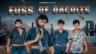 FUSS OF DACOITS  Round2World  R2W [upl. by Aed]