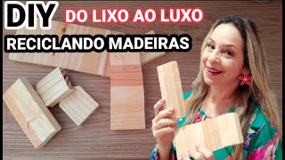 DIY RECICLANDO MADEIRAS DO LIXO OA LUXO E FÁCIL DE FAZER [upl. by Ahsemik]