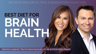 The Best Diet And Foods for Brain Longevity  Dr David Sinclair amp Serena Poon  Optimize Longevity [upl. by Htebilil]