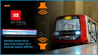 Métro Identité sonore de la ligne B en MPL16 du réseau TCL [upl. by Barnett]