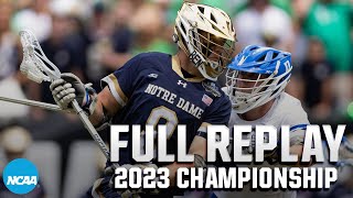 Notre Dame vs Duke 2023 NCAA DI mens lacrosse championship  FULL REPLAY [upl. by Honeyman]