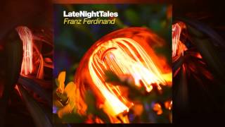 Zapp  More Bounce To The Ounce Late Night Tales Franz Ferdinand [upl. by Aseyt]