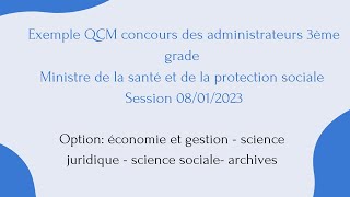 Exemple QCM concours des administrateurs 3ème grade Ministre de la santé 012023 [upl. by Retnyw]