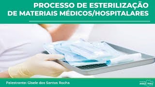 Processo de Esterilização de Materiais MédicosHospitalares [upl. by Ellimac]