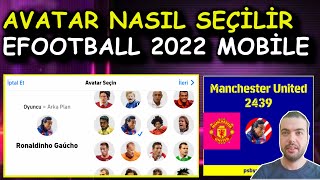 AVATAR NASIL SEÇİLİR  EFOOTBALL 2022 MOBILE PROFİL FOTOSU SEÇME [upl. by Fredrika]