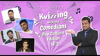 KVizzing with the Comedians  Pop Culture Edition  SF2 Abish Hussain Nihal amp Tushar [upl. by Irreg697]