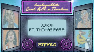 halopablito x Soul AM x Timeless  Jorja ft Thomas Parr Visualizer [upl. by Gruver]