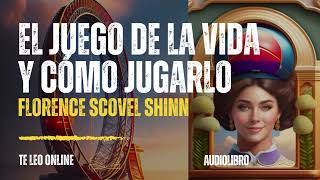 Audiolibro El juego de la vida y como jugarlo Parte 1  Florence Scovel Shinn [upl. by Hufnagel13]