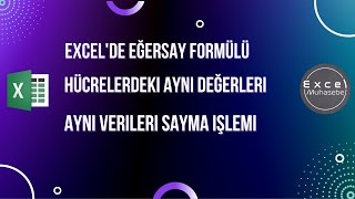 Excel Eğersay Formülü Hücrelerdeki Aynı Değerleri Aynı Verileri Sayma İşlemi [upl. by Eatnad]