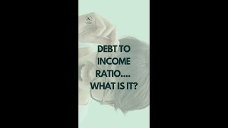 WHAT IS DEBT TO INCOME RATIO DTI [upl. by Milah]