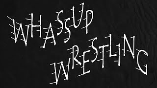 Whassup Wrestling 091 [upl. by Alban514]