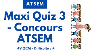 Maxi Quiz 3  Concours ATSEM  49 QCM  Difficulté  ★ [upl. by Modesty]