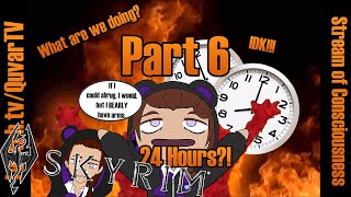 28Hour 24Hour Stream Part 6  Skyrim  QuvarTV Twitch Stream VOD [upl. by Irabaj]