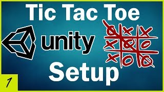 Unity Tutorial for Beginners Tic Tac Toe  Project Setup Lesson 1 [upl. by Beare]