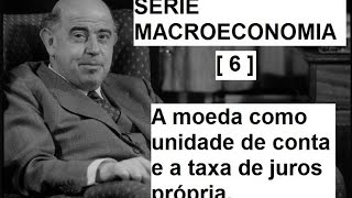 Série sobre Macroeconomia 6 A moeda como unidade de conta Matrix 68 [upl. by Ronoh14]