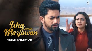 Fanna  Ishq Mein Marjawan Title Song  New Version  Original Soundtruck  Hd Video  IMMJ3  Zain [upl. by Akirej]