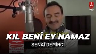 SENAİ DEMİRCİ quotKIL BENİ EY NAMAZquot [upl. by Farly]