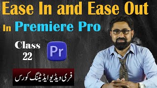 Ease In and Ease Out in Premiere Pro  Keyframe Animation  Class 22 [upl. by Ezechiel]