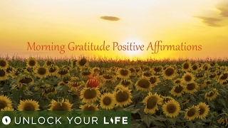 Morning Gratitude Positive Affirmations [upl. by Anirbed]