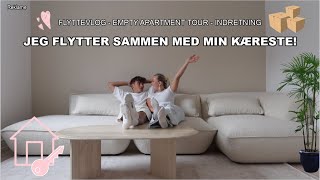 FLYTTEVLOG Jeg flytter sammen med Min Kæreste Empty Apartment Tour Indflytning og Nye Møbler [upl. by Waterman921]