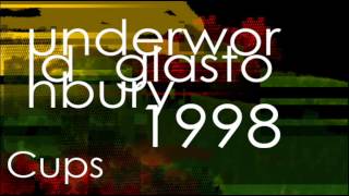 Underworld Cups  Glastonbury 1998 [upl. by Adnana]