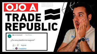 DEBES SABER ESTO ANTES DE INVERTIR EN TRADE REPUBLIC ¿ES FIABLE ¿CÓMO FUNCIONA [upl. by Dorita]