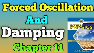 Damping and forced Oscillation chapter 11 oscillation class 11 new physics book  first year [upl. by Slocum]