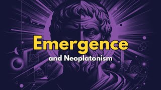 Emanationism vs emergentism a Neoplatonicemergent framework [upl. by Allenod]