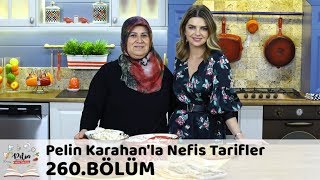 Pelin Karahanla Nefis Tarifler 260 Bölüm  14 Aralık 2018 [upl. by Jena]