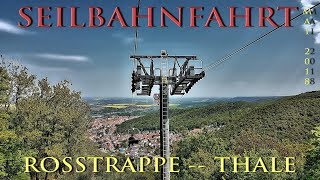 Abfahrt mit der Seilbahn von ROSSTRAPPE nach THALE in das Bodetal HARZ [upl. by Aivartal]